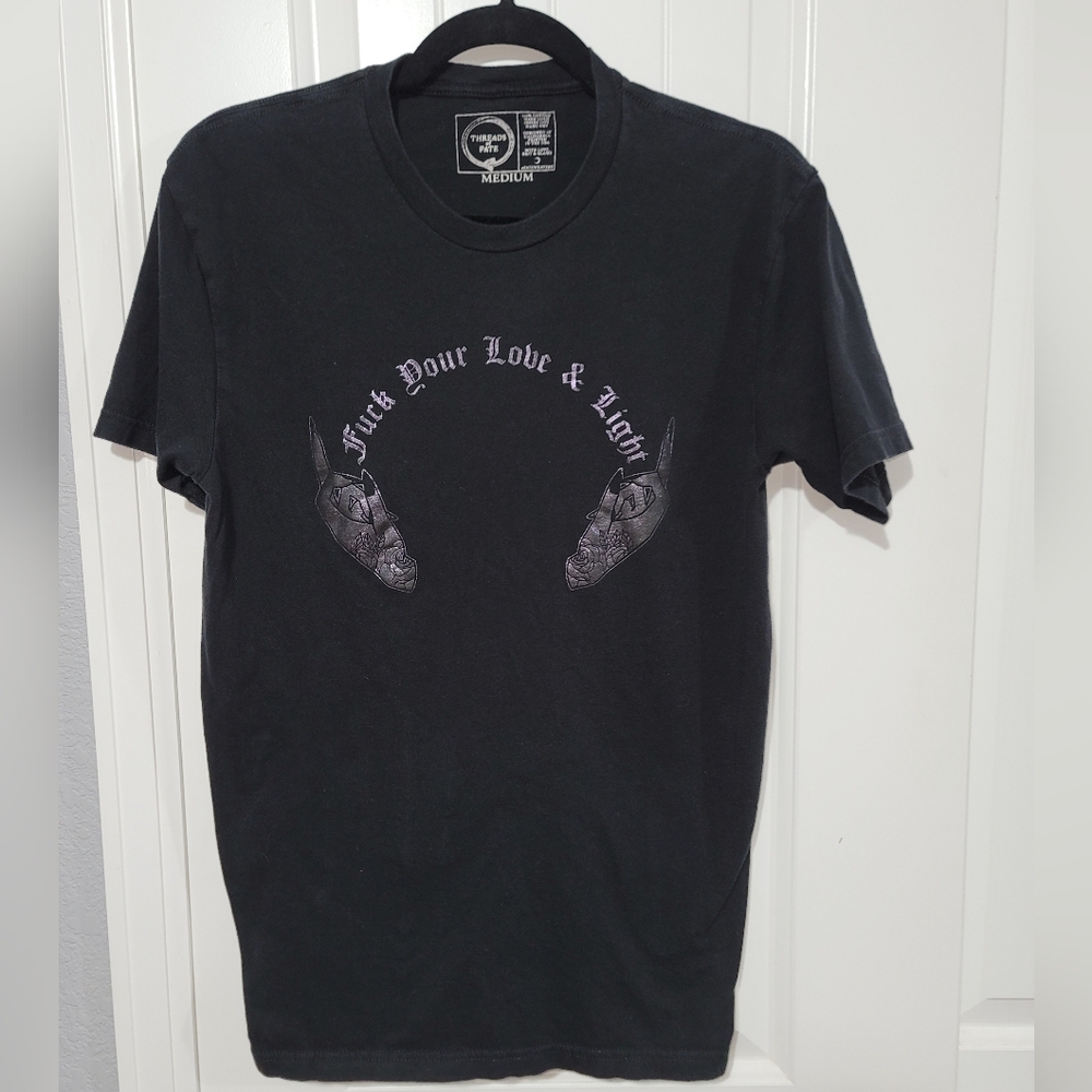Threads of Fate " F%$# Your Love & Light" size Medium